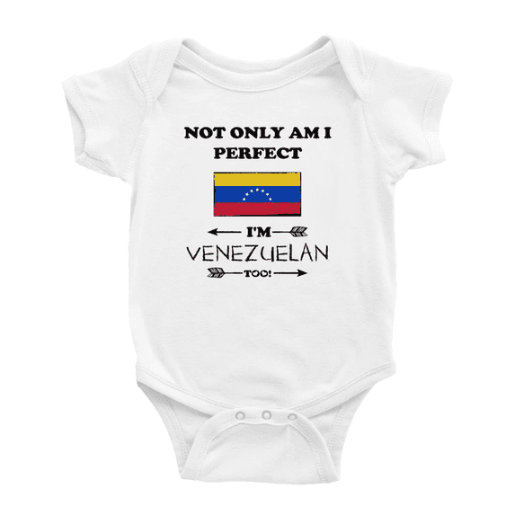 Not Only Am I Perfect, I'm Venezuelan Too! Cute Baby Bodysuit Newborn Clothes Outfits (White, 6-12 Months)