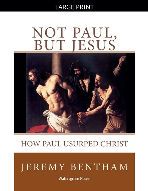 Not Paul, But Jesus, (Paperback)