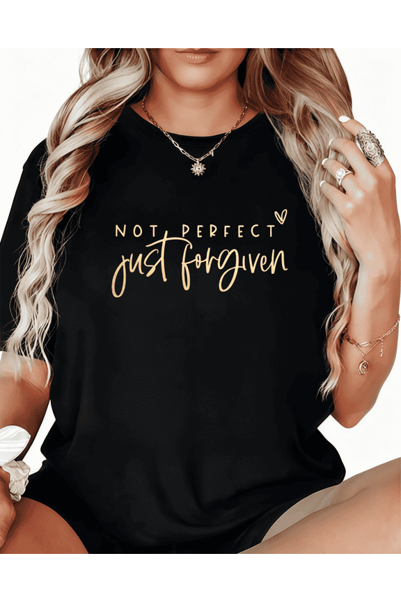 Not Perfect Just Forgiven Graphic Fashion Casual Tee T-Shirt Print Top Short Sleeve Round Neck Black S-5XL
