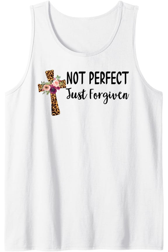 Not Perfect Just Forgiven Im Not Perfect Just Forgiven Tank Top Size S-3XL