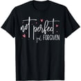 thumbnail image 1 of Not Perfect Just Forgiven Inspirational Christian Saying T-Shirt Black Small, 1 of 4
