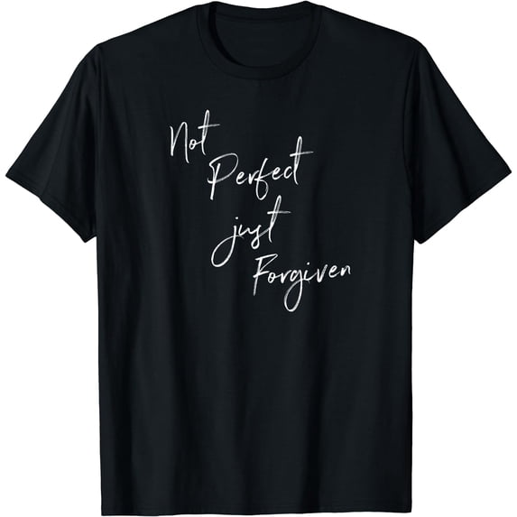 Not Perfect Just Forgiven Redeemed Christian Bible Gift T-Shirt