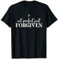 thumbnail image 1 of Not Perfect Just Forgiven T-Shirt Not Perfect Just Forgiven Christian God, 1 of 5