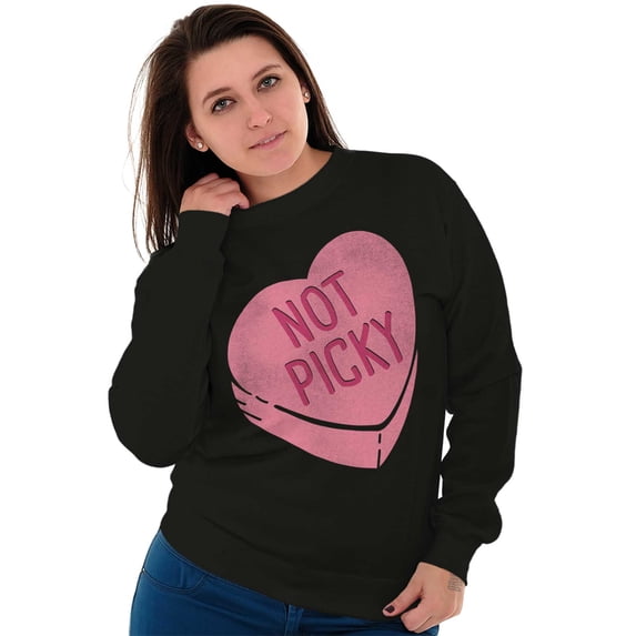 Not Picky Candy Heart Valentines Day Women Crewneck Sweatshirt Brisco Brands S