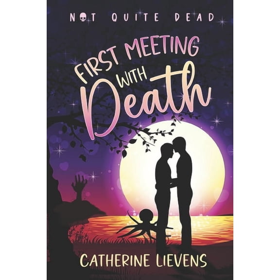 Not Quite Dead First Meeting With Death, Book 1, (Paperback)