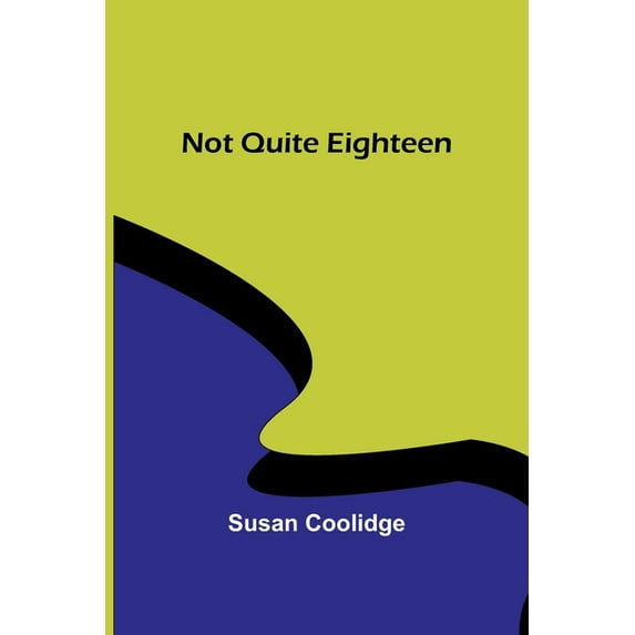 Not Quite Eighteen, (Paperback)