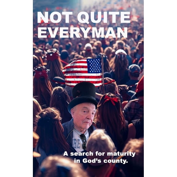 Not Quite Everyman, (Hardcover)