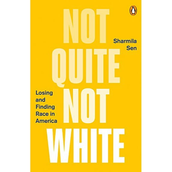 Pre-Owned Not Quite Not White: Losing and Finding Race in America (Paperback) 0143131389 9780143131380