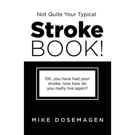 Not Quite Your Typical Stroke Book! (Paperback)