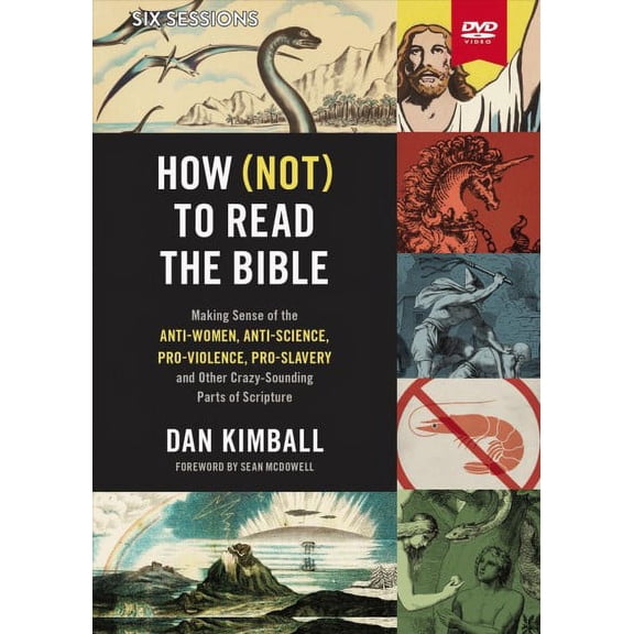 How (Not) to Read the Bible Video Study : Making Sense of the Anti-Women, Anti-Science, Pro-Violence, Pro-Slavery and Other Crazy Sounding Parts of Scripture (DVD video)