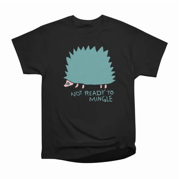 Not Ready to Mingle T-Shirt Tee Gift For Him Merch For Her Apparel For Friend