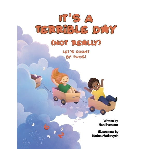 Not Really It's a Terrible Day (Not Really): Let's Count by Twos!, Book 2, (Paperback)