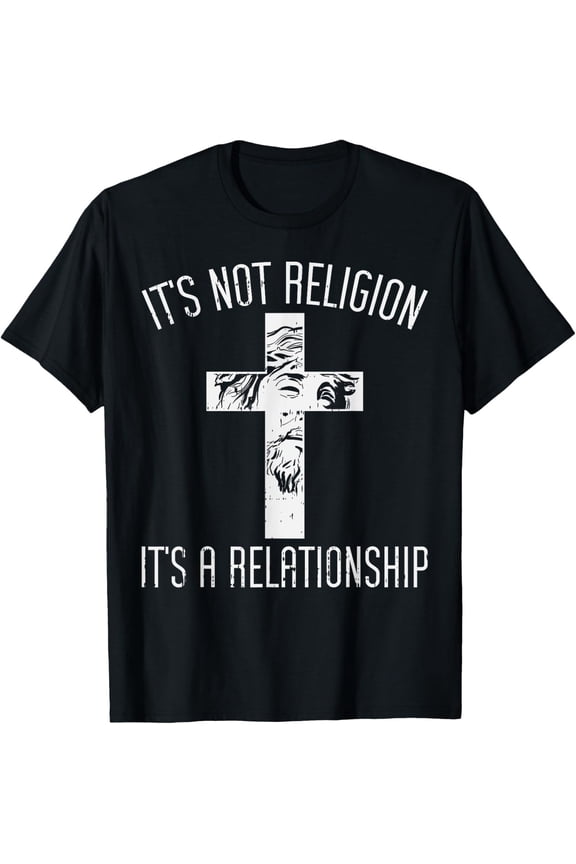 Not Religion Relationship Cross God Jesus Christian T-Shirt All Size S-5XL
