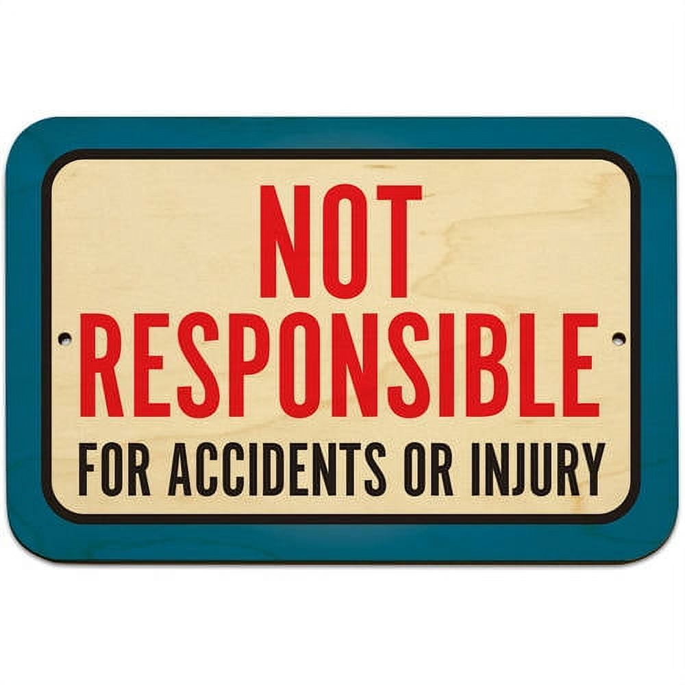 Not Responsible For Accidents Or Injuries Sign - Walmart.com for Free Printable Not Responsible For Accidents Sign