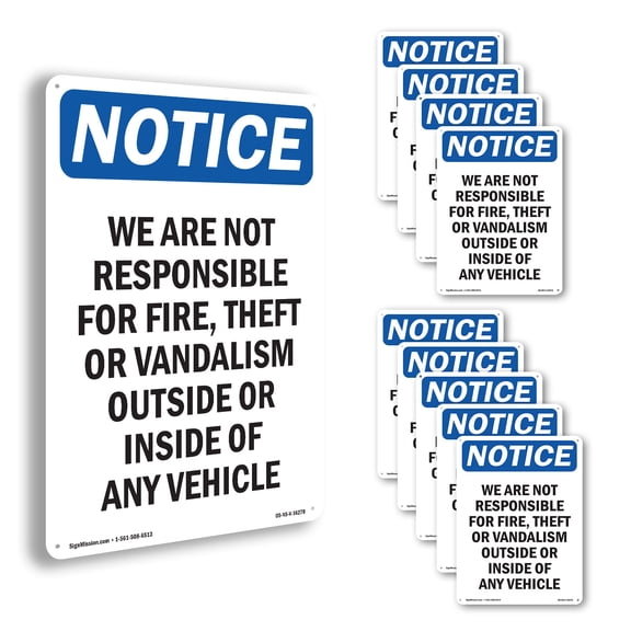 Not Responsible For Fire Theft Vandalism OSHA Notice Aluminum Sign 14 Inch x 10 Inch - 10 Pack