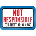 thumbnail image 1 of Not Responsible For Theft Or Damage Sign, 1 of 1