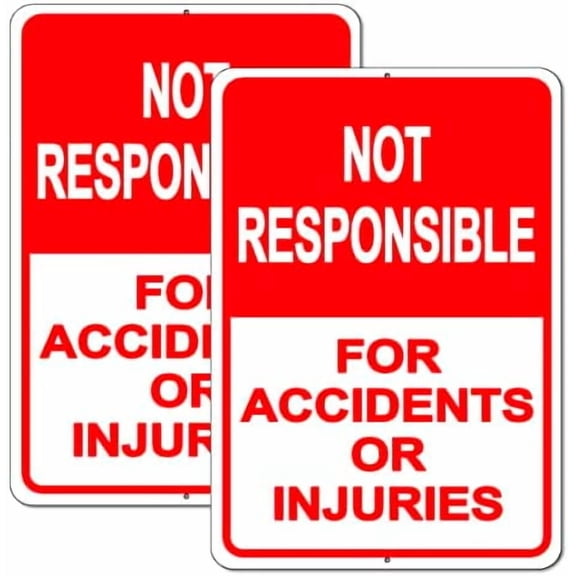 Not Responsible for Accidents or Injuries Sign - 8x12 Warning Signs for Property, Business, Yard, House, Office - Not Liable Sign (2 Pack) Metal Sign