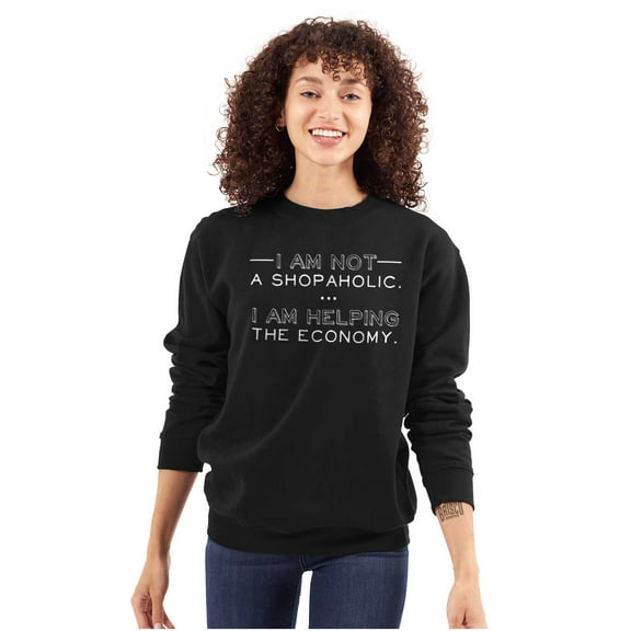 Not Shopaholic Helping Economy Shop Women Crewneck Sweatshirt Brisco Brands S
