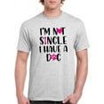 thumbnail image 1 of Not Single I Have A Dog T-Shirt Men -Smartprints Designs, Male Medium, 1 of 4
