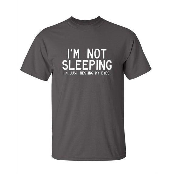 Not Sleeping Sarcastic Humor Graphic Novelty Super Soft Ring Spun Funny T Shirt