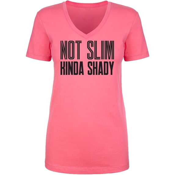 Not Slim Kinda Shady Womens V-Neck T-Shirt
