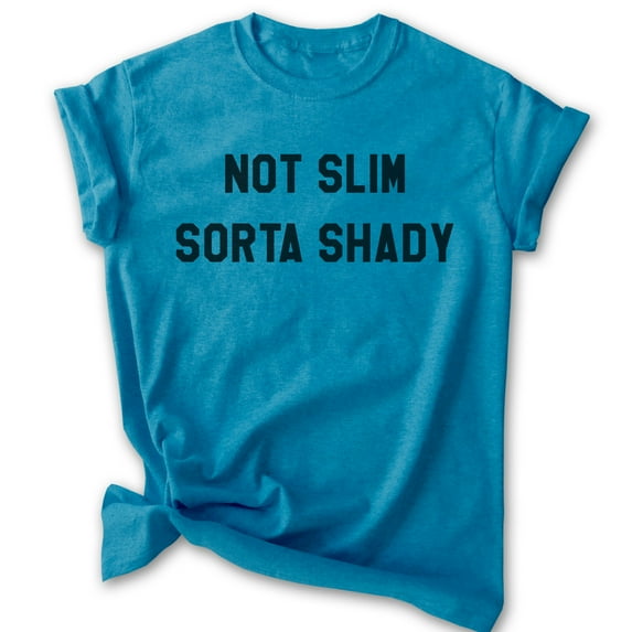 Not Slim Sorta Shady T-shirt, Unisex Women's Men's Shirt, Funny Hip Hop Rapper Rap Music Retro 90s, Heather Blue, X-Large