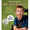 thumbnail image 1 of Not So Different: What You Really Want to Ask about Having a Disability, (Hardcover), 1 of 1