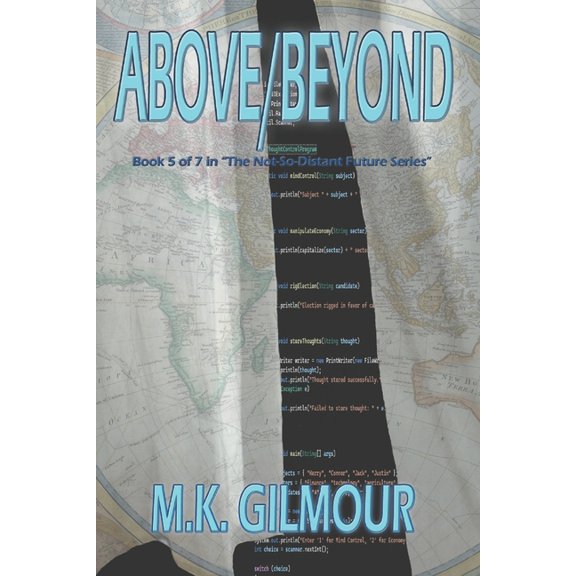 Not-So-Distant Future Above/Beyond: Book 5 of 7 in "The Not-So-Distant Future" Series, Book 5, (Paperback)