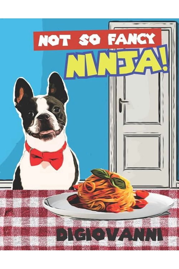 Not So Fancy Ninja (Paperback) by Paul Andrew DiGiovanni