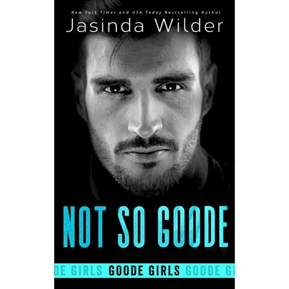 Not So Goode (Paperback) by Jasinda Wilder