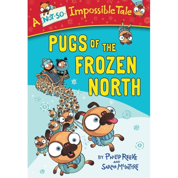 NotSoImpossible Tale Pugs of the Frozen North, (Paperback)