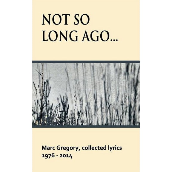 Not So Long Ago, (Paperback)