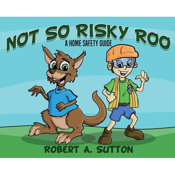 Not So Risky Roo: A Home Safety Guide, (Hardcover)