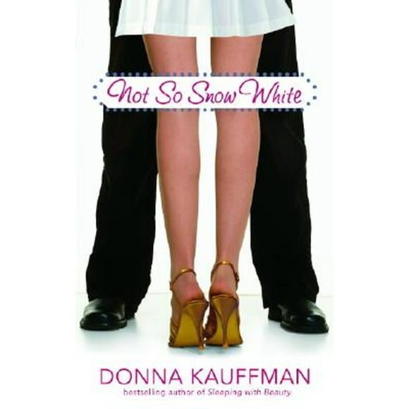 Pre-Owned Not So Snow White (Paperback 9780553383096) by Donna Kauffman