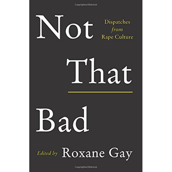 Pre-Owned Not That Bad: Dispatches from Rape Culture