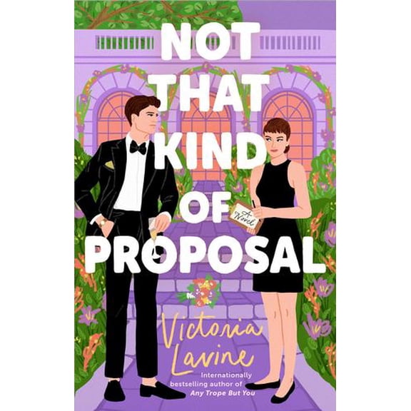 Not that Kind of Proposal: A Novel