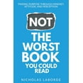 thumbnail image 1 of Not The Worst Book You Could Read: Finding Purpose Through Mindset, Attitude, and Perception (Paperback), 1 of 1