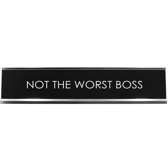 Not The Worst Boss Novelty Desk Sign