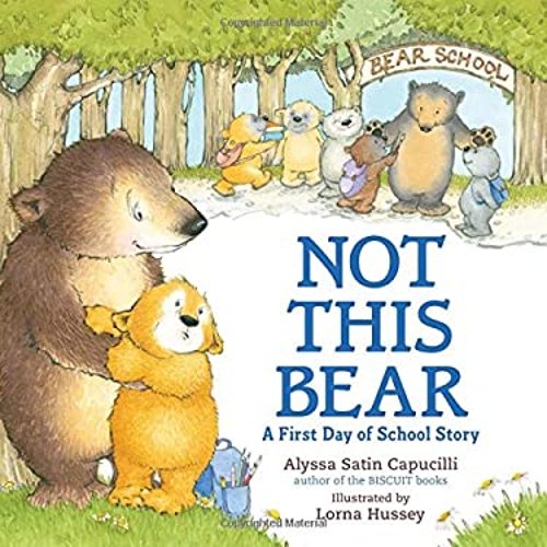 Pre-Owned Not This Bear: A First Day of School Story (Hardcover) 0805098968 9780805098969
