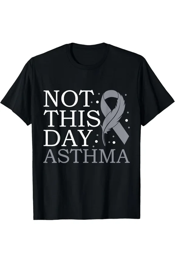 Not This Day Asthma Awareness Month Asthmatic Warrior Wheezy T-Shirt Unisex S-5XL Hot Trending Shirt, Vintage Birthday Gift
