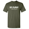 thumbnail image 1 of Not To Brag Or Anything Sarcastic Humor Graphic Tees Gift For Mens Novelty Funny T Shirt, 1 of 5