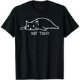 thumbnail image 1 of Not Today Crazy Cat Cute Cat Shirt For Lover Animal Tee T-Shirt, 1 of 3