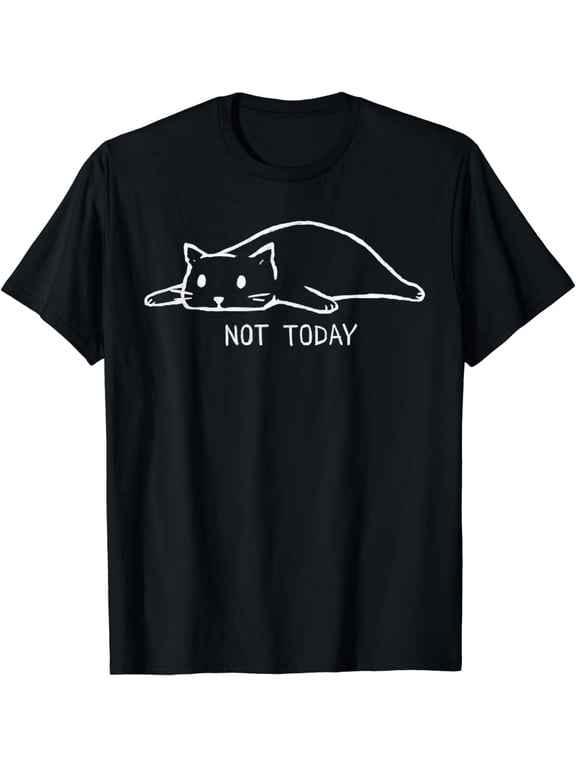 Not Today Crazy Cat Cute Cat Shirt For Lover Animal Tee T-Shirt