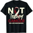 thumbnail image 1 of Not Today Head & Neck Cancer Awareness Support Fighter Shirt T-Shirt, 1 of 4