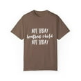 thumbnail image 1 of Not Today Heathen Child Not Today Boy Mom | Family Reunion | Wifey | 2nd Grade | Teaching  Unisex Garment-Dyed T-shirt, 1 of 4