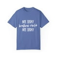 thumbnail image 1 of Not Today Heathen Child Not Today Boy Mom | Family Reunion | Wifey | 2nd Grade | Teaching  Unisex Garment-Dyed T-shirt, 1 of 4