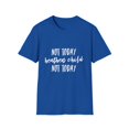 thumbnail image 1 of Not Today Heathen Child Not Today Boy Mom | Family Reunion | Wifey | 2nd Grade | Teaching  Unisex Softstyle T-Shirt, 1 of 4