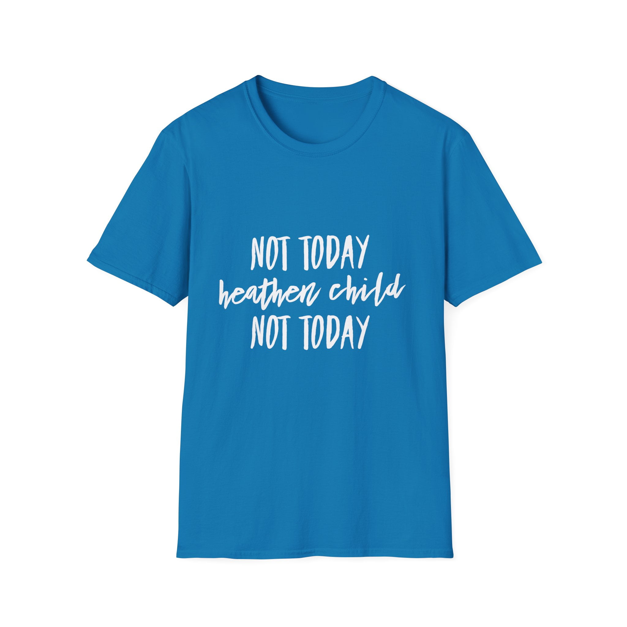 Not Today Heathen Child Not Today T-Shirt Gifts Mother Mom Not Today Heathen Child Not Today T-Shirt Gifts Mother Mom