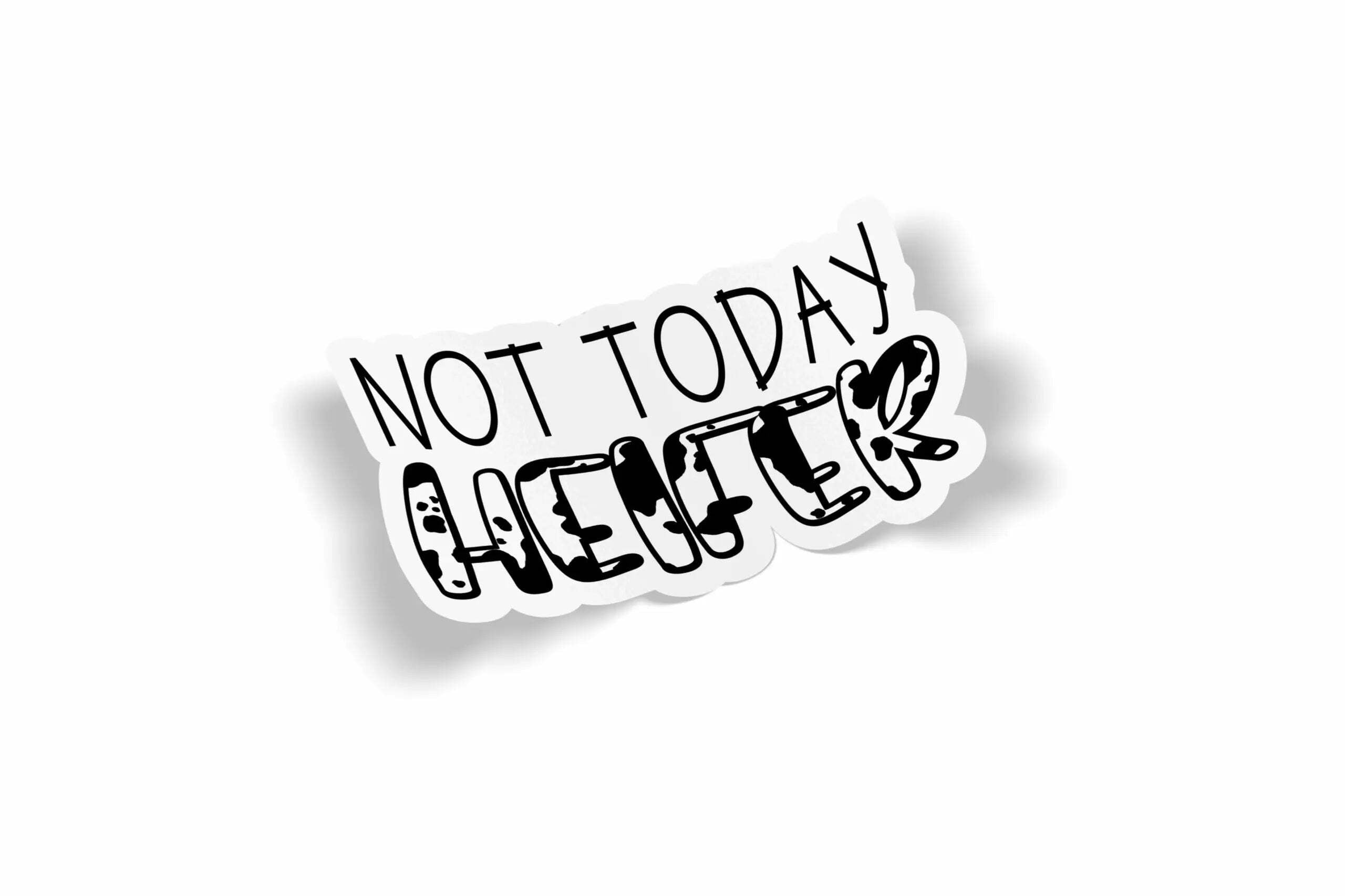 Not Today Hefer Waterproof Sticker - Walmart.com