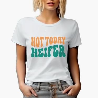 Not Today Heifer, Cow Lover or Farmer Themed Quote, Groovy Retro Wavy Text Merch Gift, White T-Shirt, Small